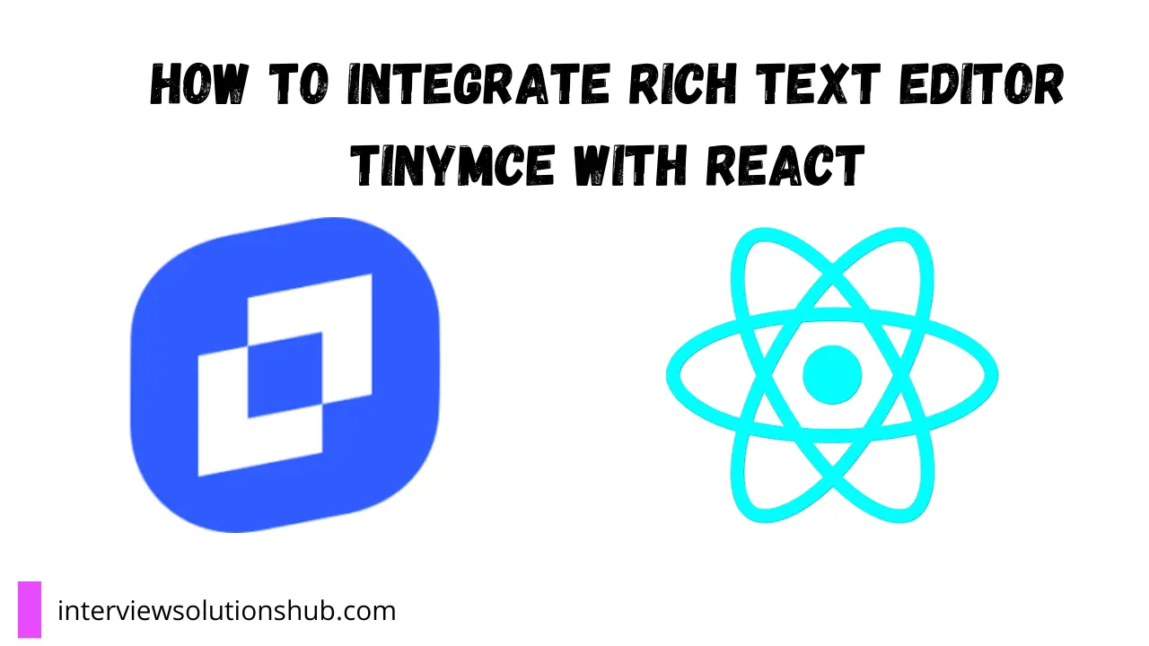 Easy Guide to Integrate TinyMCE with React | Step-by-Step Tutorial
